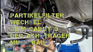 Partikelfilter Wechsel beim VW Caddy 3  Golf ähnlich Der Achsträger muss raus [upl. by Bricker781]