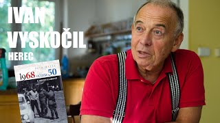 Ivan Vyskočil Proč neviděl 10 let sourozence Kdo po něm střílel a čeho se bál Potměšil [upl. by Liek56]