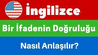 İngilizce bir ifadenin doğruluğu nasıl anlaşılır [upl. by Malloch]