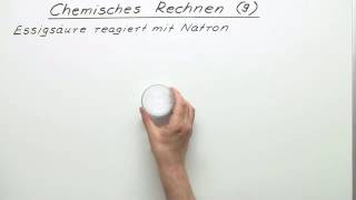 REAKTION VON ESSIGSÄURE UND NATRON  BERECHNUNG  ÜBUNGSVIDEO 3  Chemie [upl. by Urba]