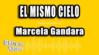 Marcela Gandara  El Mismo Cielo Versión Karaoke [upl. by Ettelrac]