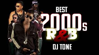 🔥BEST OF 2000s RampB  Dj Tone🔥 Playlist Mix [upl. by Doug]