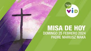 Misa de hoy ⛪ Domingo 25 Febrero de 2024 Padre Mariusz Maka TeleVID MisaDeHoy Misa [upl. by Anewor216]