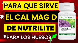 ✅Para que sirve el CAL MAG D DE NUTRILITE 2023 ✅Para que sirve el CALCIO [upl. by Lundberg]