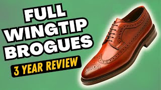 WINGTIP BROGUES LOAKE BIRKDALE  3YEAR REVIEW UPDATE [upl. by Nereen762]