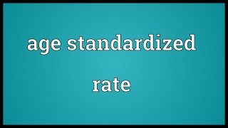 Age standardized rate Meaning [upl. by Harper]