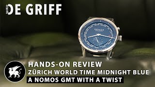 Handson Review of the extraordinary NOMOS Zurich World time  aka NOMOS ZÜRICH WELTZEIT  GMT NOMOS [upl. by Dleifxam]