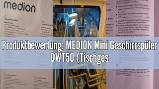 Produktbewertung MEDION Mini Geschirrspüler DWT50 Tischgeschirrspüler Spülmaschine 5 Maßgedecke [upl. by Alena]