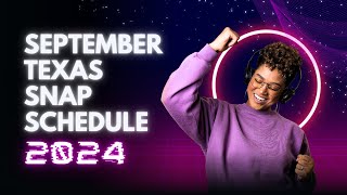 September Texas SNAP Schedule 2024 Check out Food Stamps Eligibility Upcoming Food Stamp Paydays [upl. by Kyrstin]