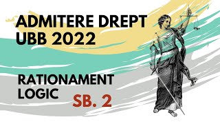 2022 Admitere Facultatea de Drept UBB rationament logic subiectul 2 [upl. by Erasaec]