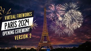 🎆 Spectacle Pyrotechnique Virtuel à la Tour Eiffel et au Trocadéro 🎇 JO de Paris 2024 Version 2🏅✨ [upl. by Base]