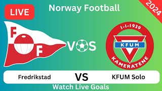 Fredrikstad Fotballklubb Vs KFUMKameratene Oslo Live Match Today MålFotball 2024 [upl. by Neoma]