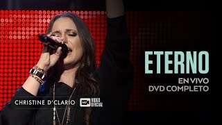 Christine DClario  Eterno Live  DVD Completo [upl. by Cristoforo]