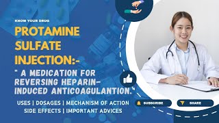 Protamine Sulfate Injection Uses Dosage Mechanism of Action Side Effects and Important Advice [upl. by Lamori636]