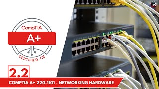 Networking Hardware  CompTIA A 2201101  Objective 22 [upl. by Ical]