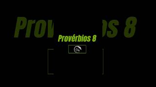 Provérbios 8 [upl. by Akenet252]