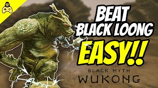 How To Defeat Black Loong EASY And how to get there  Black Myth Wukong [upl. by Novla947]