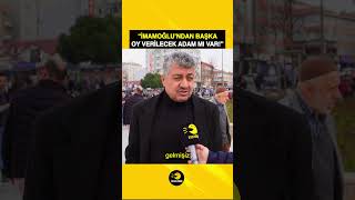 quotİmamoğlundan Başka Oy Verilecek Adam mı Varquot sokakröportajı seçim ekremimamoğlu muratkurum [upl. by Lynnelle142]