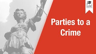 Criminal Law  Parties to a Crime [upl. by Safoelc]