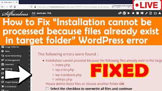 🔴LIVE How to fix WP error quotFile already exists in target folderquot while installing WordPress [upl. by Kciredes]