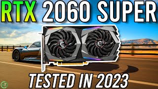 RTX 2060 Super  Tested in 2023 with Ryzen 7 3700X [upl. by Duhl903]