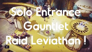 Destiny 2  Solo Gauntlet Entrance Raid Leviathan [upl. by Tomaso]