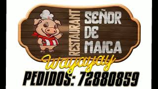 Publicidad  Restaurant SEÑOR DE MAICA WAYAYAY SUCRE [upl. by Eniamsaj]