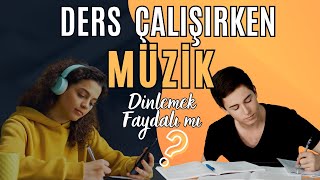 Ders Çalışırken Müzik Dinlenir Mi [upl. by Rebm]