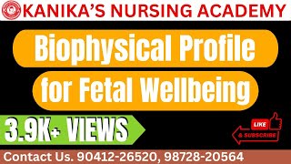 Biophysical Profile for Fetal Wellbeing KANIKAS NURSING ACADEMY [upl. by Zanas860]