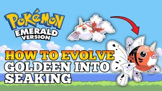 Pokemon Emerald  How To Evolve Goldeen Into Seaking  Hoenn Pokedex [upl. by Eentirb131]