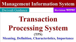 Transaction Processing System TPS Characteristics Management Information System MIS mba bba [upl. by Leal]