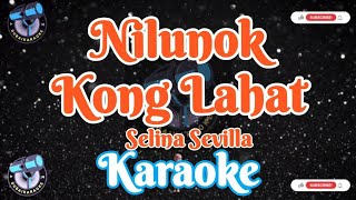 Nilunok Kong LahatSelina SevillaKaraoke [upl. by Clementis]