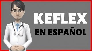 KEFLEX tablets kefflex 250 mg keflex 500 mg keflex 1000 mg  KEFLEX review en ESPAÑOL [upl. by Jerol]