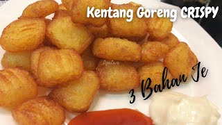 Kentang Goreng CRISPY 3 Bahan Sahaja  Mudah Dan Ringkas [upl. by Kallman]