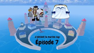 Épisode 7 Jobtient la cape de la marine [upl. by Poucher172]