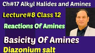 Ch17 Lec8  Basicity Of Amines Reactions Of Amines diazonium salt Class12 [upl. by Chic]