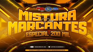 SET MISTURA DAS MARCANTES  ESPECIAL 200K   RYANMIXCDS [upl. by Marisa]