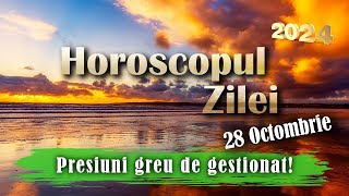 Horoscopul Zilei LUNI 28 Octombrie 2024  Atenție la escroci și manipulări rău intenționate [upl. by Waynant]