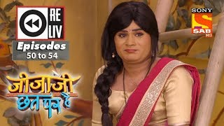 Weekly Reliv  Jijaji Chhat Per Hai  19th March to 23rd March 2018  Episode 50 to 54 [upl. by Irol408]