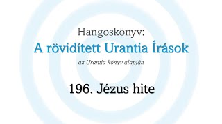 A rövidített Urantia Írások  196 rész [upl. by Sirob]