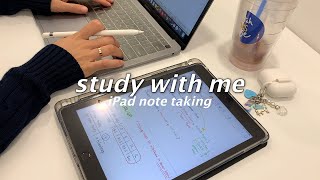 Study with Meㅣipad note takingㅣ아이패드 필기 ASMRㅣNotabilityㅣno music [upl. by Pirbhai419]