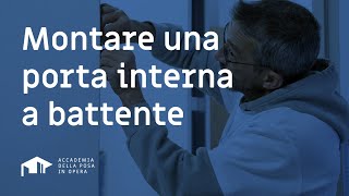 COME MONTARE UNA PORTA INTERNA A BATTENTE La Guida Definitiva [upl. by Hebner]