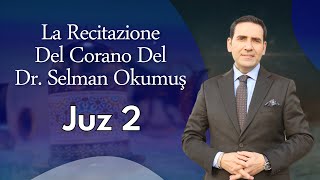 Juz 2 La Recitazione Del Corano Del Dr Selman Okumuş [upl. by Zosema]