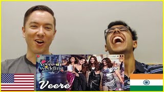 VEERE Song Reaction by American amp Indian  VEERE DI WEDDING [upl. by Chaiken]