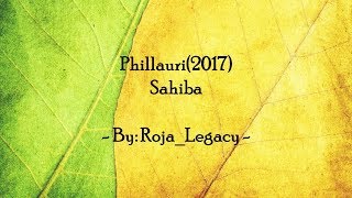 Lyrics  Sahiba  PHILLAURI 2017 [upl. by Catie]