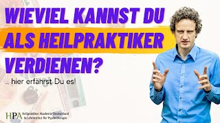 Wieviel kannst du verdienen als Heilpraktiker für Psychotherapie verdienen Klartext [upl. by Ynaitirb]