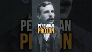 Penemuan Proton short shorts penemuan facts faktasejarah edukasi history science sejarah [upl. by Ennaej]