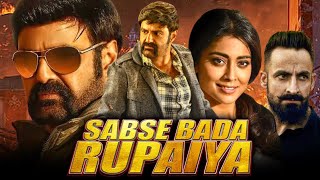 Sabse Bada Rupaiya  Nandamuri Balakrishna Action Full Movie l Shriya Saran Kyra Dutt [upl. by Niwroc719]