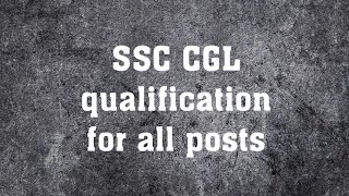 SSC CGL qualification details for JSO Statistical investigator grade 2 and all other posts [upl. by Fujio]