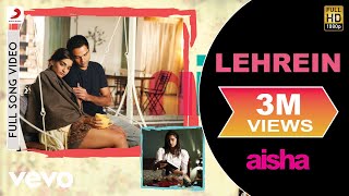 Lehrein Best Video  AishaSonam KapoorAbhay DeolJaved AkhtarAmit TrivediAnusha Mani [upl. by Ees]